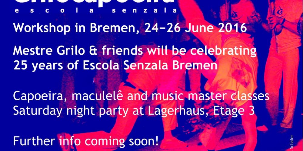 Grilocapoeira Workshop &#8220;25 Years of Escola Senzala Bremen&#8221;